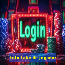 foto fake de jogador